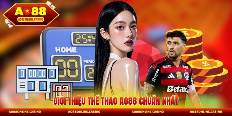 Giới thiệu thể thao AO88 chuẩn nhất